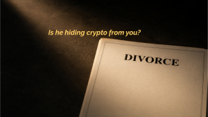 crypto in divorce, what every woman over 50 needs to know right now